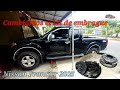 Kit completo de embrague Nissan Frontier 2005 como cambiarlo paso a paso