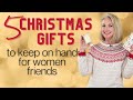 5 Christmas Gifts to Keep on Hand for Women Friends