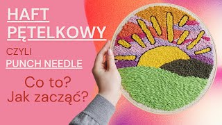 HAFT PĘTELKOWY czyli PUNCH NEEDLE - o co chodzi? jak zacząć?