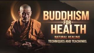 Buddhism for Health: Natural Healing Techniques and Teachings ❤️🍃 | Buddhist Teachings