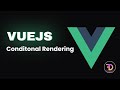 Vuejs Crash Course 2024 | Conditional Rendering