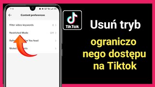 Jak usunąć wyłączenie trybu ograniczonego dostępu na Tiktok (aktualizacja 2024)