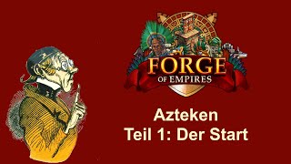 FoETipps: Kulturelle Siedlung Azteken in Forge of Empires Teil 1 (deutsch)