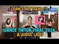 DANCE TIKTOK VIRAL TERBARU 2024 +  JUDUL LAGU PART 12