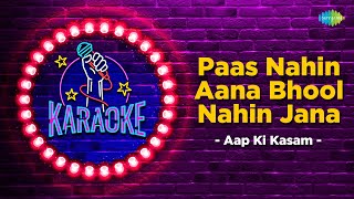 Paas Nahin Aana | Karaoke Song with Lyrics | Aap Ki Kasam | Lata Mangeshkar | Kishore Kumar