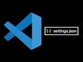 How to Customize Visual Studio Code Settings.json