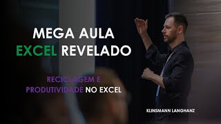 MEGA AULA Excel Revelado! - Reciclagem e Produtividade em Excel