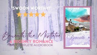 Beneath the Mistletoe by M.A. Nichols, Christmas Courtships Book 2 (Full Regency Romance Audiobook)