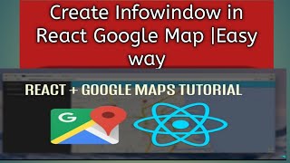 How to create Infowindow in React google map api #reactjs #googlemaps