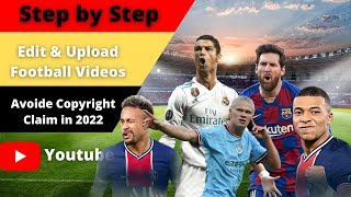 How To Upload Football Videos On Youtube Without Copyright Claim In 2022