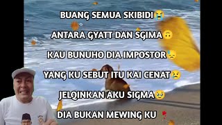 BUANG SEMUA SKIBIDI ANTARA GYATT DAN SIGMA...