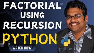 FACTORIAL USING RECURSION - PYTHON PROGRAMMING
