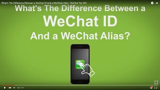 What's The Difference Between a WeChat ID And a WeChats Alias - WeChat Tip #36