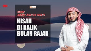 KISAH DI BALIK BULAN RAJAB | Syeikh Abdul Basith Musfi - MT Bani Umar Official