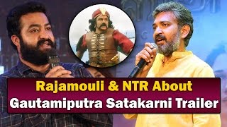 Rajamouli, Jr NTR About Gautamiputra Satakarni Trailer