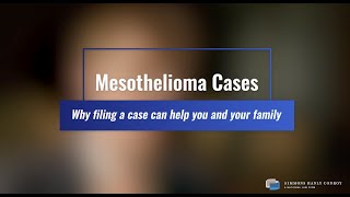 Why File a Mesothelioma Case? | How to Make a Mesothelioma Claim