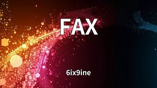 6ix9ine - FAX (Lyrics)