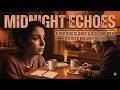 Midnight Echoes   A Sad Aesthetic Song That Will Break Your Heart 💔🎵