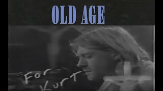 Kurt Cobain - Old Age (Legendado)