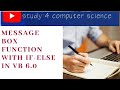 Message Box with if-else  in VB 6.0 ||Study 4 Computer Science