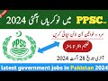 Latest PPSC Govt Jobs August 2024 –Latest Government Jobs in Pakistan– Jobs in Pakistan today 2024