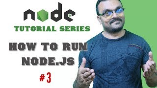 Running Node.js | Part 3 Node Tutorials for Beginners