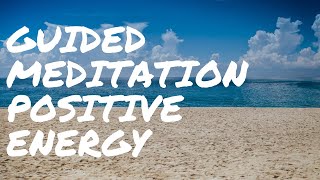 20 minutes of Guided Meditation for Positive Energy, Unwinding & Deep Relaxation ★5