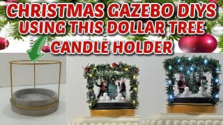 CHRISTMAS GAZEBO DIYS USING A DOLLAR TREE CANDLE HOLDER