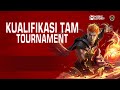 LIVE KUALIFIKASI TAM TOURNAMENT BAGAN A S13