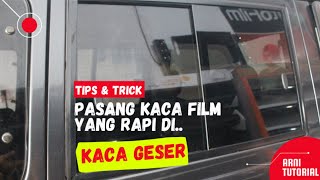 cara pasang kaca film di kaca geser kijang super