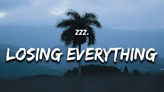 Zzz. - Losing Everything (Lyrics)  1 Hour Version