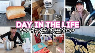 DAY IN THE LIFE // target haul & step by step bread recipe