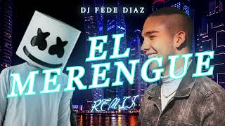 El Merengue - Marshmello Manuel Turizo (Remix) x DJ Fede Diaz
