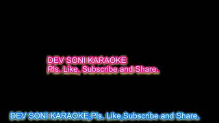 Dekha hazaron dafa aapko. Karaoke with lyrics edited by DEV SONI. Pls. Like, Subscribe and Share.
