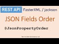 JSON Fields Order using Jackson @JsonPropertyOrder Examples