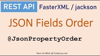 JSON Fields Order using Jackson @JsonPropertyOrder Examples