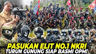 1 Prajurit=1.000 Pasukan 0PM! Inilah Pasukan Elit No.1 NKRI Siap Basmi Para Pemberontak KKB/0PM