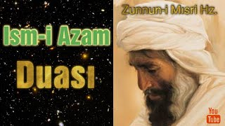 Zünnun-i Misri Hz ve Ism-i Azam Duası ***