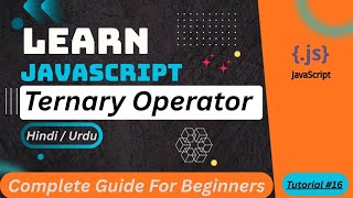 JavaScript Conditional Ternary Operator Tutorial in Hindi / Urdu
