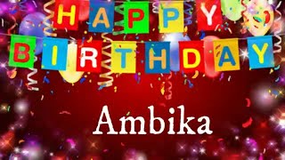 Ambika - Happy Birthday Song – Happy Birthday Ambika #happybirthdayAmbika