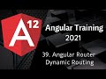 39 Angular Routing Dynamic Router | Angular 12 Tutorial | NAVEEN SAGGAM