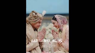 Aaj Sajeya Ae Ve [ Slowed + Reverd ] Song | Goldie Sohel | | Slowed And Reverb Music | Saregama