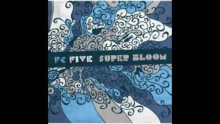 FC FIVE : super bloom CD [full album]