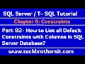 How to List all Default Constraints with Columns in SQL Server Database - TSQL Tutorial Part 92