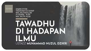 73. TAWADHU DI HADAPAN ILMU