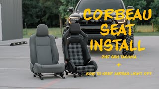 Corbeau RRX Seat Install | 2nd Gen Tacoma | How To Keep Airbag Light Off