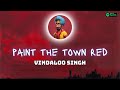 PAINT THE TOWN RED l Funny Indian Version by Vindaloo Singh