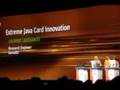 JavaOne 2008: Extreme JavaCard Innovation