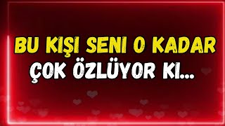 💌Bu kişi seni o kadar çok özlüyor ki... meleklerden mesaj