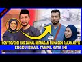 KONTROVERSI NAD ZAINAL Bermasam Muka Dengan RAKAN ARTIS, Engku Ismail KONGSI Ini Pula!!